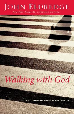 Walking with God: Talk to Him. Hear from Him. R... 1400202906 Book Cover