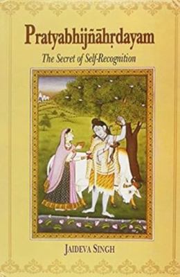 Pratyabhijnahrdayam: The Secret Of Self-Recogni... 8120803221 Book Cover