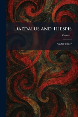 Daedalus and Thespis 1025585003 Book Cover