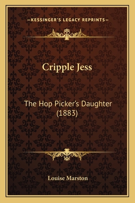 Cripple Jess: The Hop Picker's Daughter (1883) 1166455408 Book Cover