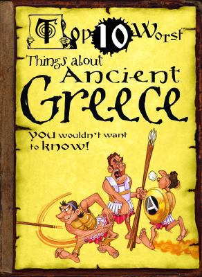 Things about Ancient Greece: You Wouldn't Want ... 1433966913 Book Cover