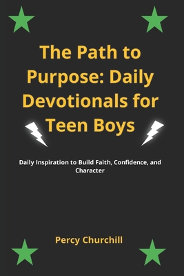 The Path to Purpose: Daily Devotionals for Teen... B0DSV3K9NZ Book Cover