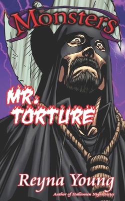 Monsters: Mr. Torture B0D2ZH71WK Book Cover
