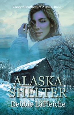 Alaska Shelter 1613095120 Book Cover