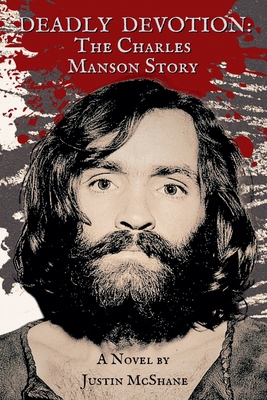 Deadly Devotion: The Charles Manson Story B0D4YLZWRN Book Cover