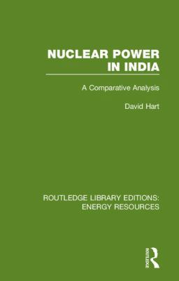 Nuclear Power in India: A Comparative Analysis 0367230968 Book Cover