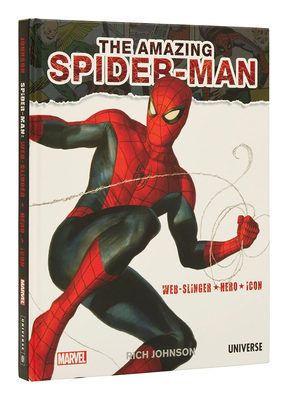 The Amazing Spider-Man: Web-Slinger, Hero, Icon 0789337797 Book Cover