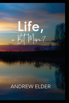 Life, a Bit More? 1088104754 Book Cover