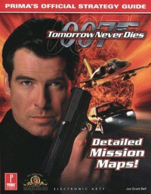 Tomorrow Never Dies: Prima's Official Strategy ... 0761521445 Book Cover