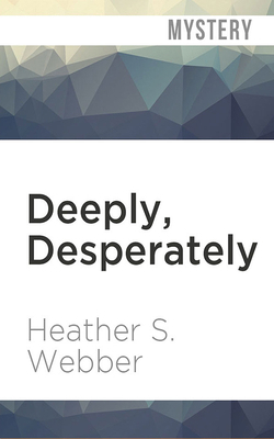 Deeply, Desperately 1721344543 Book Cover