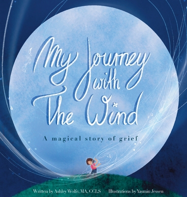 My Journey With The Wind: A Magical Story Of Grief B0BKR7GRX9 Book Cover