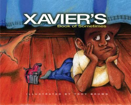 Xavier's Book of Sometimes 0986120383 Book Cover