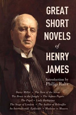 The Great Short Novels of Henry James 1628737867 Book Cover