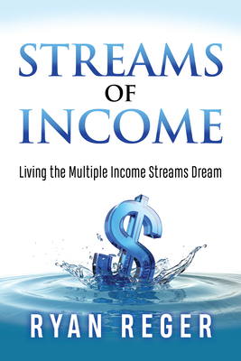 Streams of Income: Living the Multiple Income S... 1642792969 Book Cover