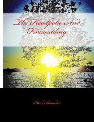 The Headpoke And Firewedding 1548371858 Book Cover