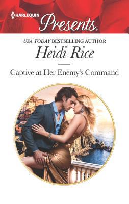 Captive at Her Enemy's Command 1335419306 Book Cover