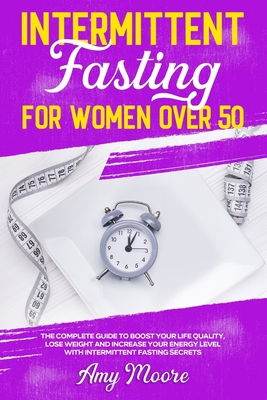 Intermittent Fasting for Women Over 50: The Com... B096TTV3LY Book Cover