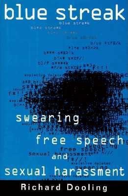 Blue Streak:: Swearing, Free Speech, and Sexual... 0679444718 Book Cover