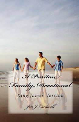 A Puritan Family Devotional: King James Version 1451545940 Book Cover