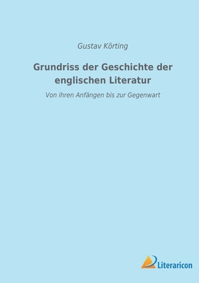 Grundriss der Geschichte der englischen Literat... [German] 3965066676 Book Cover