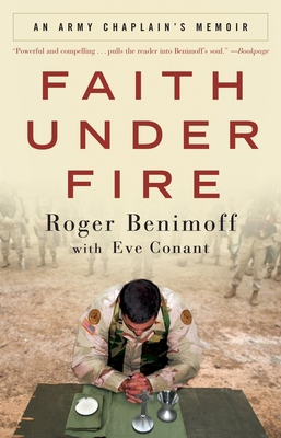 Faith Under Fire: An Army Chaplain's Memoir 0307408825 Book Cover