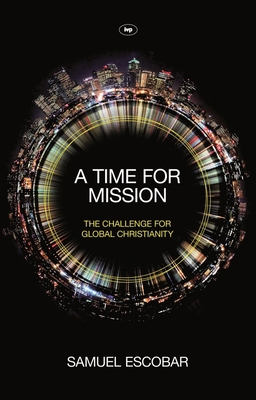 A Time for Mission: The Challenge for Global Ch... 184474549X Book Cover
