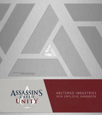 Assassin's Creed Unity: Abstergo Entertainment:... 1783295473 Book Cover