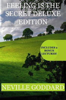 Feeling is the Secret Deluxe Edition: Includes ... 1535033800 Book Cover