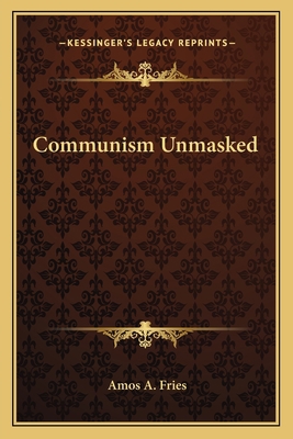 Communism Unmasked 1163144894 Book Cover