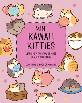 Mini Kawaii Kitties: Learn How to Draw 75 Cats ... 1631069640 Book Cover