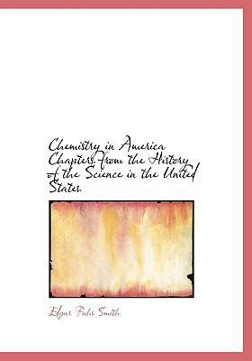 Chemistry in America Chapters from the History ... 111364947X Book Cover