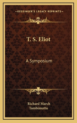 T. S. Eliot: A Symposium 1164495933 Book Cover