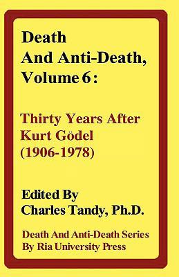 Death and Anti-Death, Volume 6: Thirty Years Af... 1934297038 Book Cover