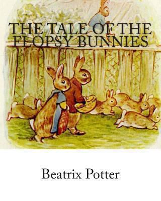 The Tale of the Flopsy Bunnies [Large Print] 1492819603 Book Cover