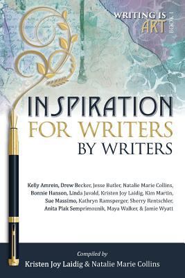 Inspiration for Writers by Writers 1941638171 Book Cover