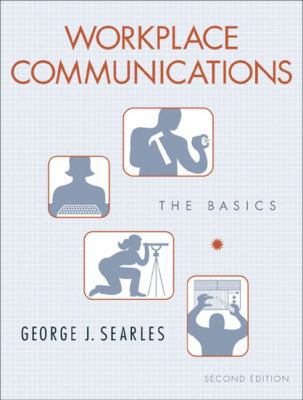 Workplace Communications: The Basics (2nd Edition) 0321107594 Book Cover