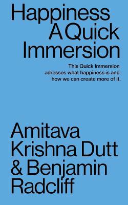 Happiness: A Quick Immersion 1949845044 Book Cover