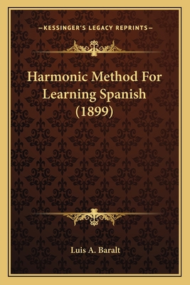 Harmonic Method For Learning Spanish (1899) 1165483955 Book Cover