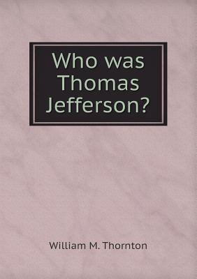 Who was Thomas Jefferson? 5518760779 Book Cover