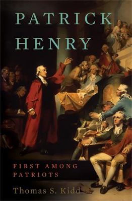 Patrick Henry: First Among Patriots 046500928X Book Cover