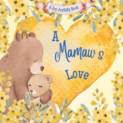 A Mamaw's Love: A Rhyming Picture Book for Chil... B0CDYYJG71 Book Cover