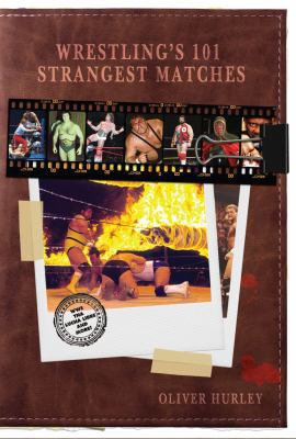 Wrestling's 101 Strangest Matches B00C01S428 Book Cover