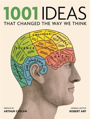 1001: Ideas That Changed the Way We Think 1844037509 Book Cover