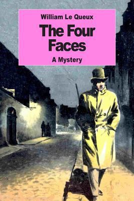 The Four Faces: A Mystery 1542730163 Book Cover