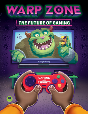 Warp Zone: The Future of Gaming 1731649312 Book Cover