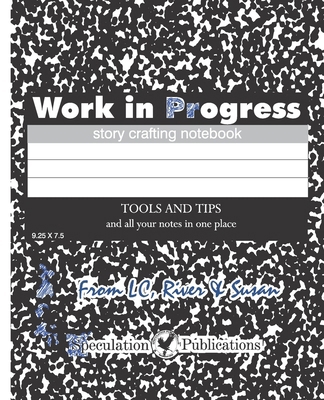 Work in Progress: Story Crafting Notebook B0H534LPSM Book Cover