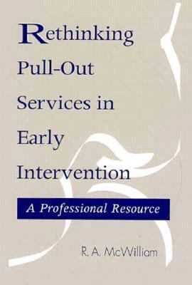 Rethinking Pull-Out Services in Early Intervent... 1557662428 Book Cover