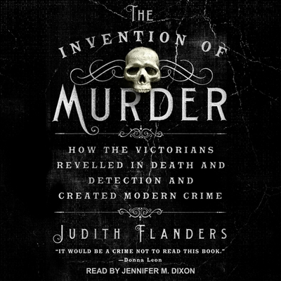 The Invention of Murder: How the Victorians Rev... B08Z5LSKPF Book Cover