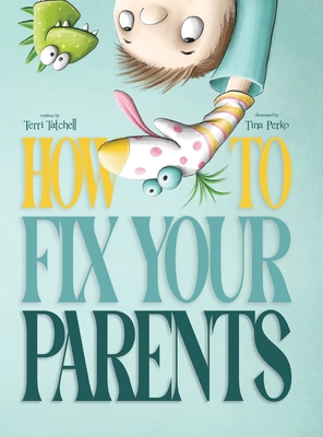 How To Fix Your Parents 1998718069 Book Cover