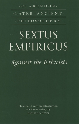 Sextus Empiricus: Against the Ethicists: (Adver... 0198250975 Book Cover